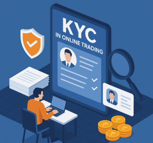 KYC in Online Trading: What It Is and Why It Matters